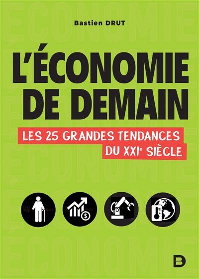 L'économie de demain : les 25 grandes tendances du XXIe siècle