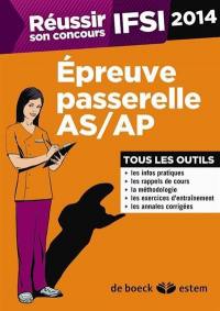 Réussir son concours IFSI : épreuve passerelle AS-AP : 2014, tous les outils