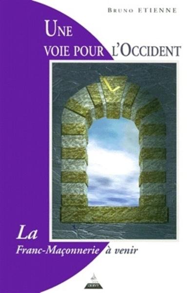 Une voie pour l'Occident : la franc-maçonnerie à venir