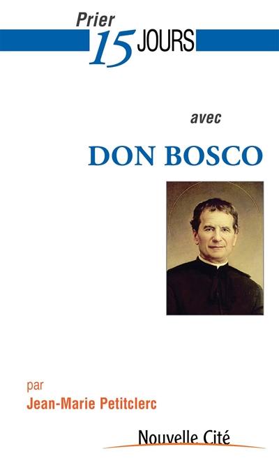 Prier 15 jours avec Don Bosco