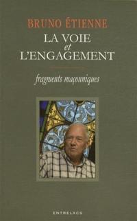 La voie et l'engagement : fragments maçonniques