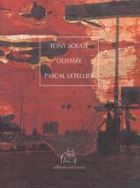 Odyssée, Tony Soulié : exposition, Théâtre de Cherbourg, 27 janvier-25 mars 2001