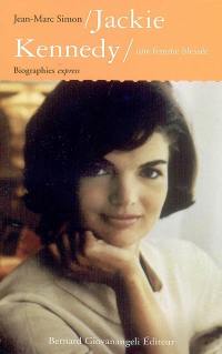 Jackie Kennedy : une femme blessée