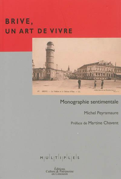 Brive, un art de vivre : monographie sentimentale