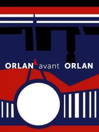 Orlan avant Orlan