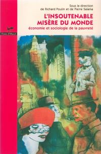 L'insoutenable misère du monde : économie et sociologie de la pauvreté