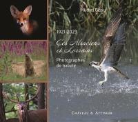 Ces Alsaciens et Lorrains : photographes de nature : 1921-2023