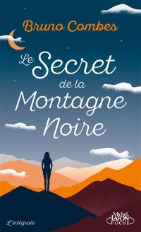 Le secret de la Montagne Noire : l'intégrale