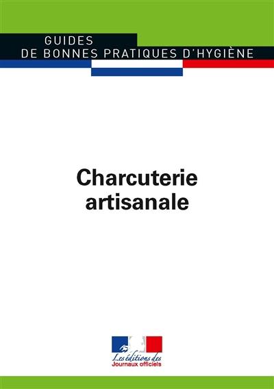 Guide de bonnes pratiques d'hygiène : charcuterie artisanale