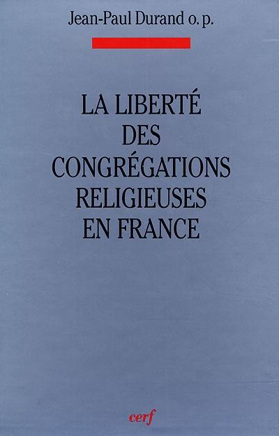 La liberté des congrégations religieuses en France