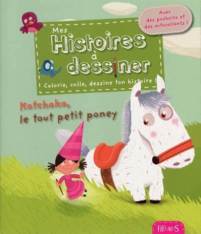 Katchaka, le tout petit poney