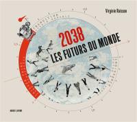 2038, les futurs du monde