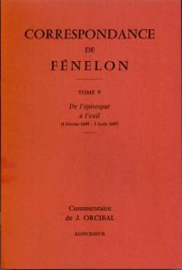 Correspondance. 5 : De l'épiscopat à l'exil (4 février 1695-3 août 1697) : commentaire