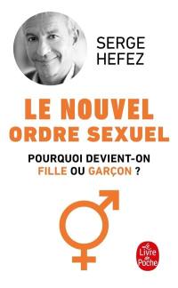 Le nouvel ordre sexuel : pourquoi devient-on fille ou garçon ?