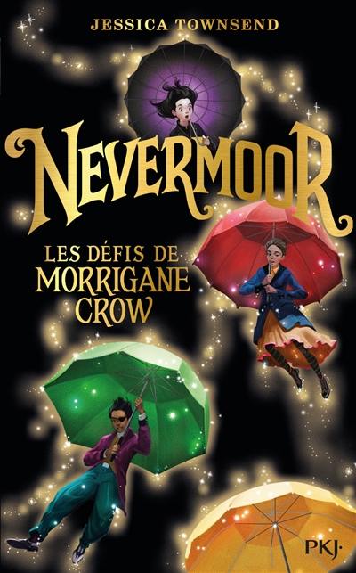 Nevermoor. Vol. 1. Les défis de Morrigane Crow