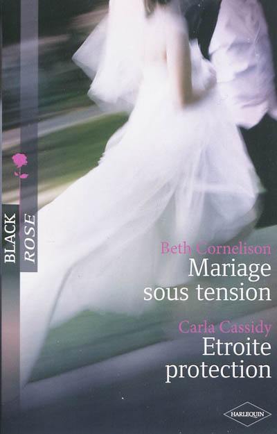 Mariage sous tension. Etroite protection