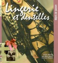 Lingerie et dentelles : objets de parures