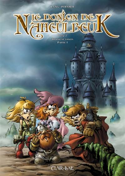 Le donjon de Naheulbeuk. Vol. 7. Troisème saison, partie 1