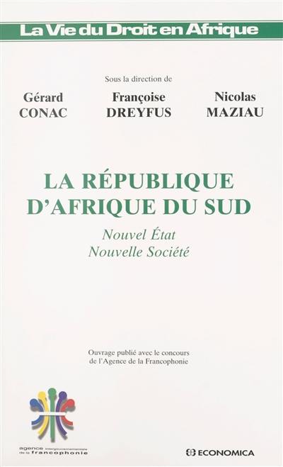 La République d'Afrique du Sud : nouvel Etat, nouvelle société