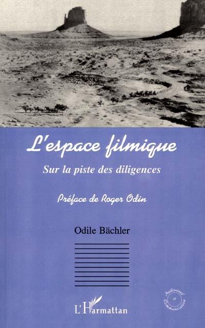 L'espace filmique : sur la piste des diligences