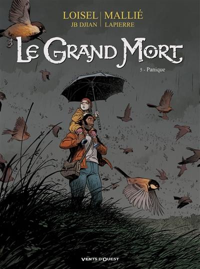 Le grand mort. Vol. 5. Panique