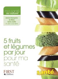 5 fruits et légumes par jour pour ma santé