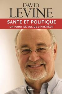 Santé et politique : point de vue de l'intérieur