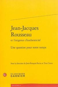 Jean-Jacques Rousseau et l'exigence d'authenticité : une question pour notre temps