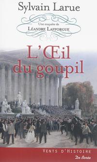 Une enquête de Léandre Lafforgue. L'oeil du goupil