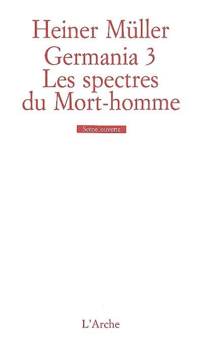 Germania 3, les spectres du mort-homme