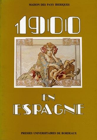 1900 en Espagne : essai d'histoire culturelle