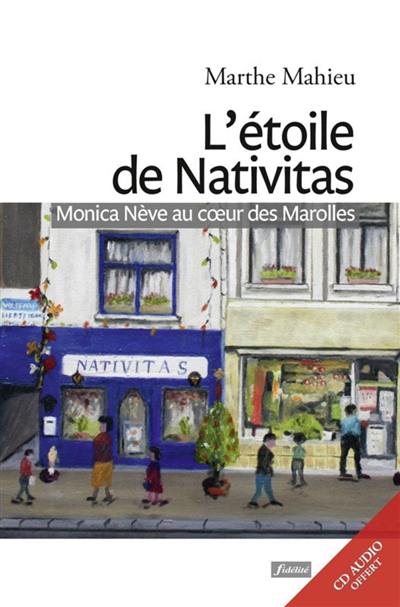 L'étoile de Nativitas : Monica Nève au coeur des Marolles