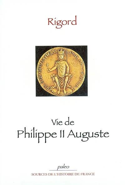 La vie de Philippe II Auguste