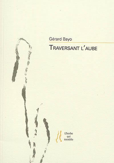 Traversant l'aube