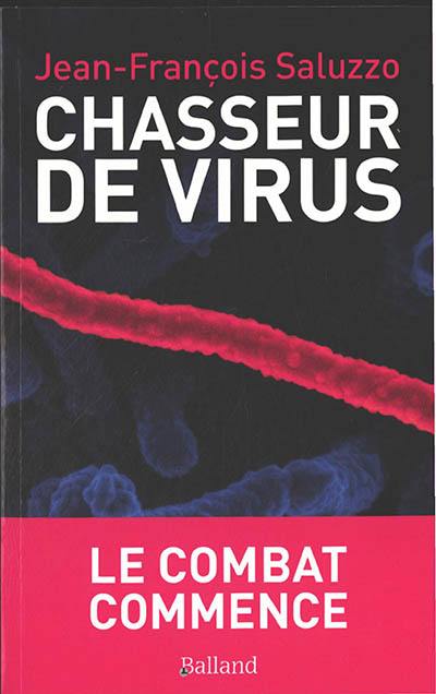 Chasseur de virus : le combat commence