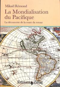 La mondialisation du Pacifique : la découverte de la route du retour