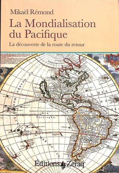 La mondialisation du Pacifique : la découverte de la route du retour