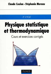 Physique statistique et thermodynamique : cours et exercices corrigés : 2e cycle