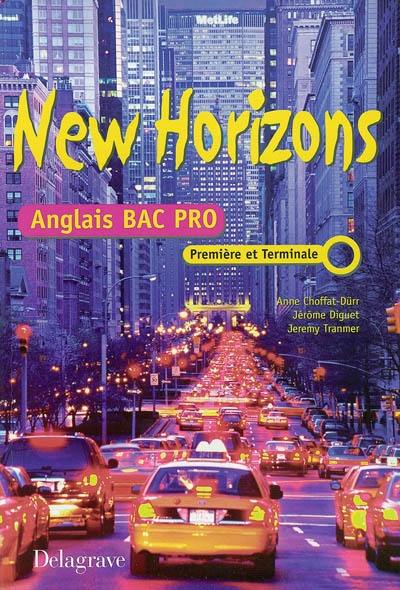 New horizons anglais bac pro première et terminale : livre de l'élève