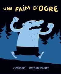 Une faim d'ogre