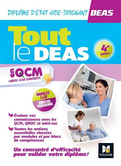 Tout le DEAS en QCM + QROC + cas concrets : diplôme d'Etat aide-soignant : modules 1 à 10, nouveau programme