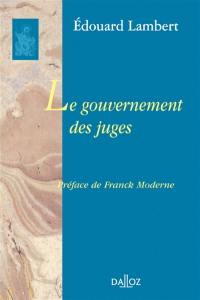 Le gouvernement des juges et la lutte contre la législation sociale aux Etats-Unis : l'expérience américaine du contrôle judiciaire de la constitutionnalité des lois