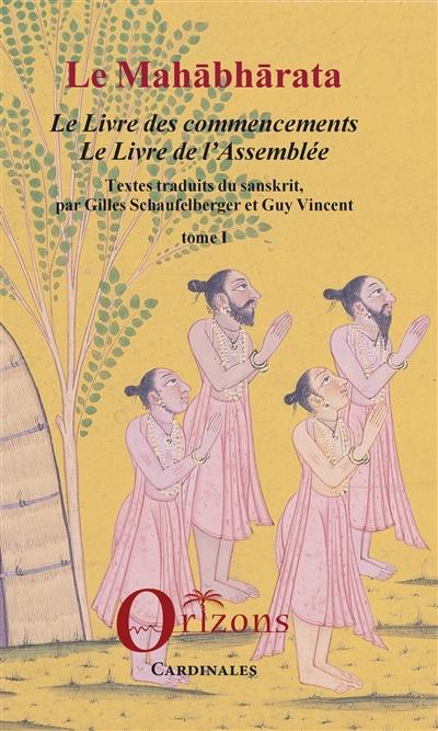 Le Mahabharata. Vol. 1