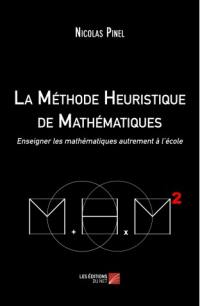 La méthode heuristique de mathématiques : enseigner les mathématiques autrement à l'école