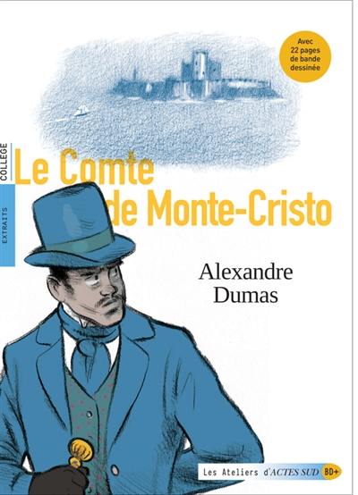 Le comte de Monte-Cristo : extraits, collège