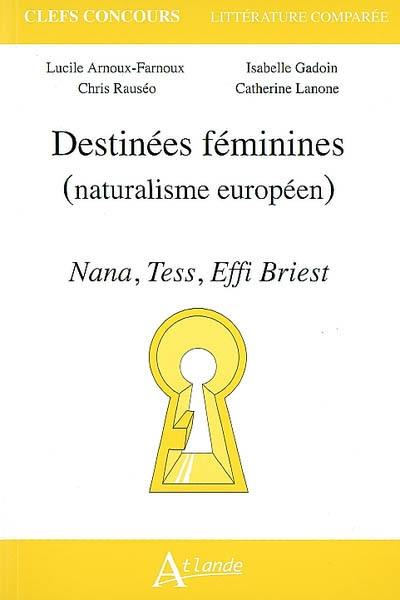 Destinées féminines (naturalisme européen) : Nana, Tess, Effi Briest