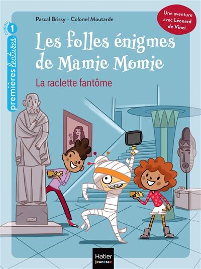 Les folles énigmes de Mamie Momie. Vol. 1. La raclette fantôme