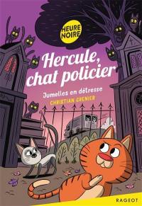 Hercule, chat policier. Jumelles en détresse