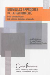 Nouvelles approches de la rationalité : défis contemporains des sciences humaines et sociales