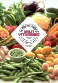 La bonne cuisine multivitaminée